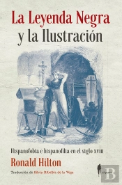 La Leyenda Negra Y La Ilustración