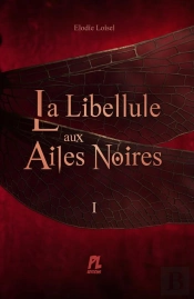 La Libellule Aux Ailes Noires, Tome 1 (Relié)