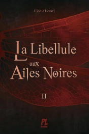 La Libellule Aux Ailes Noires Tome 2