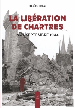 Bertrand.pt - La Libération De Chartres : Mai-Septembre 1944