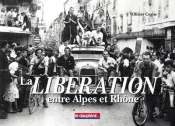 La Liberation Entre Alpes Et Rhone