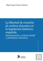 La Libertad De Creacion De Centros Docentes En La Legislaci