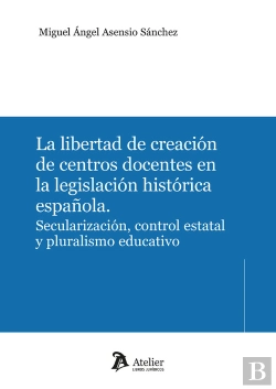 Bertrand.pt - La Libertad De Creacion De Centros Docentes En La Legislaci