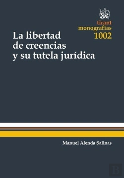 Bertrand.pt - La Libertad De Creencias Y Su Tutela Jurídica