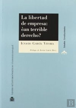 Bertrand.pt - La Libertad De Empresa: ¿Un Terrible Derecho?