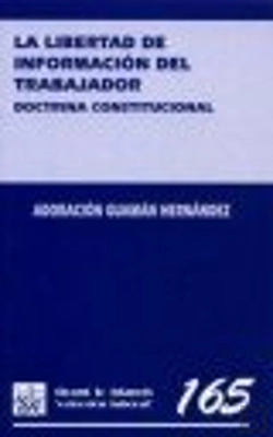 Bertrand.pt - La Libertad De Información Del Trabajador Doctrina Constitucional