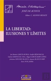 La Libertad: Ilusiones Y Límites