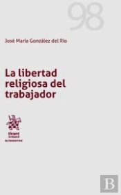 La Libertad Religiosa Del Trabajador