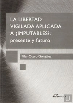 Bertrand.pt - La Libertad Vigilada Aplicada A ¿Imputables? Presente Y Futuro