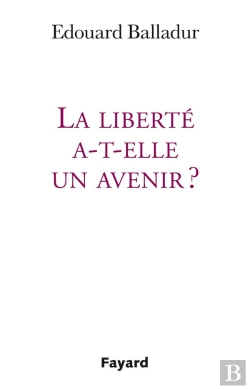 Bertrand.pt - La Liberte A-T-Elle Un Avenir ?