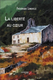 La Liberte Au Coeur