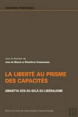 Bertrand.pt - La Liberté Au Prisme Des Capacités ; Amartya Sen Au-Delà Du Libéralisme