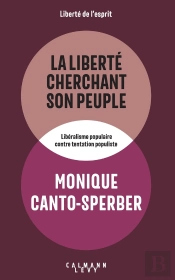 La Liberté Cherchant Son Peuple : Libéralisme Populaire Contre Tentation Populiste