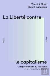 La Liberté Contre Le Capitalisme