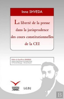 Bertrand.pt - La Liberté De La Presse Dans La Jurisprudence Des Cours Constitutionnelles De La Cei