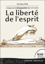 La Liberté De L'Esprit ; L'Énigme De La Décorporation Face À La Science