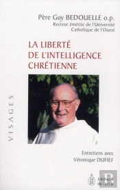 La Liberté De L'Intelligence Chrétienne