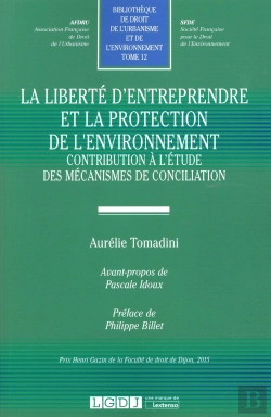 Bertrand.pt - La Liberté D'Entreprendre Et La Protection De L'Environnement ; Contribution À L'Étude Des Mécanismes De Conciliation
