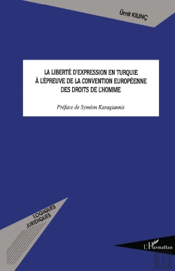 Bertrand.pt - La Liberté D'Expression En Turquie À L'Épreuve De La Convention Européenne Des Droits De L'Homme