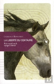 La Liberte Du Centaure
