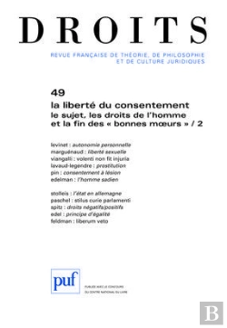 Bertrand.pt - La Liberté Du Consentement , Le Sujet, Les Droits De L'Homme Et La Fin Des «Bonnes Moeurs» T.2 (Édition 2009)