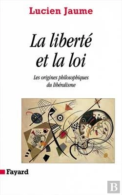 Bertrand.pt - La Liberté Et La Loi ; Des Origines Philosophiques Du Libéralisme