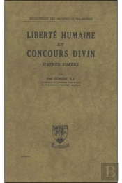 La Liberté Humaine Et Le Concours Divin D'Après Suarez