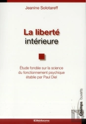 La Liberte Interieure - La Science Du Fonctionnement Psychique