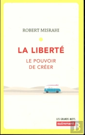 La Liberté ; Le Pouvoir De Créer