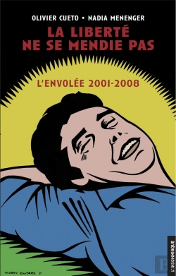 Bertrand.pt - La Liberté Ne Se Mendie Pas : L'Envolée, 2001-2008