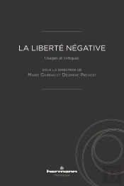 La Liberté Négative ; Usages Et Critiques