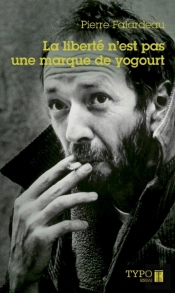 La Liberte N'Est Pas Une Marque De Yogourt (Poche)