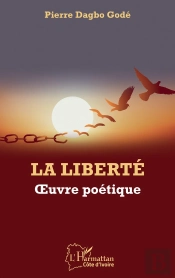 La Liberté ; Oeuvre Poétique