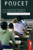 La Liberté Sous Contrat ; Une Histoire De L'Enseignement Privé