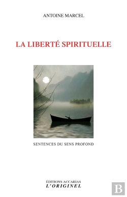 Bertrand.pt - La Liberté Spirituelle ; Sentences Du Sens Profond