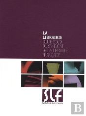 La Librairie ; Guide 2009 Du Syndicat De La Librairie Française
