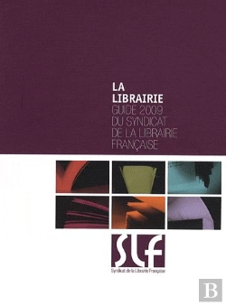 Bertrand.pt - La Librairie ; Guide 2009 Du Syndicat De La Librairie Française