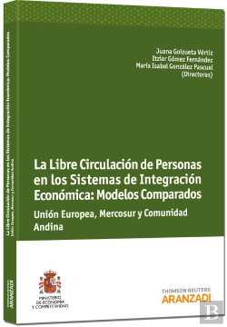 Bertrand.pt - La Libre Circulación De Personas En Los Sistemas De Integración Económica: Modelos Comparados Unión