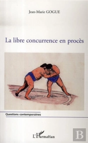 La Libre Concurrence En Procès