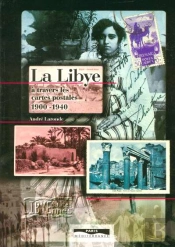 La Libye À Travers Les Cartes Postales, 1900-1940