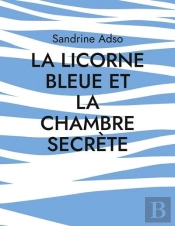 La Licorne Bleue Et La Chambre Secrete