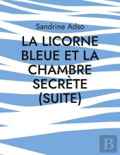 La Licorne Bleue Et La Chambre Secrete Suite