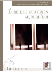 La Licorne : Écrire Le Quotidien Aujourd'Hui