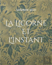 La Licorne Et L Instant