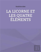 La Licorne Et Les Quatre Elements
