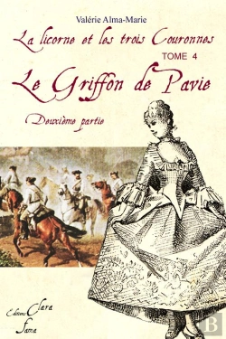 Bertrand.pt - La Licorne Et Les Trois Couronnes T.4 ; Le Griffon De Pavie T.2