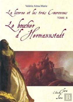 Bertrand.pt - La Licorne Et Les Trois Couronnes T.8 ; Le Boucher D'Hermannstadt