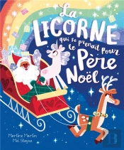 La Licorne Qui Se Prenait Pour Le Père Noël