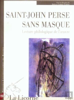 Bertrand.pt - La Licorne : Saint-John Perse Sans Masque ; Lecture Philosophique De L'Oeuvre