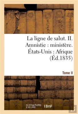 Bertrand.pt - La Ligne De Salut. T.Ii. Amnistie : Ministere. Etats-Unis : Afrique